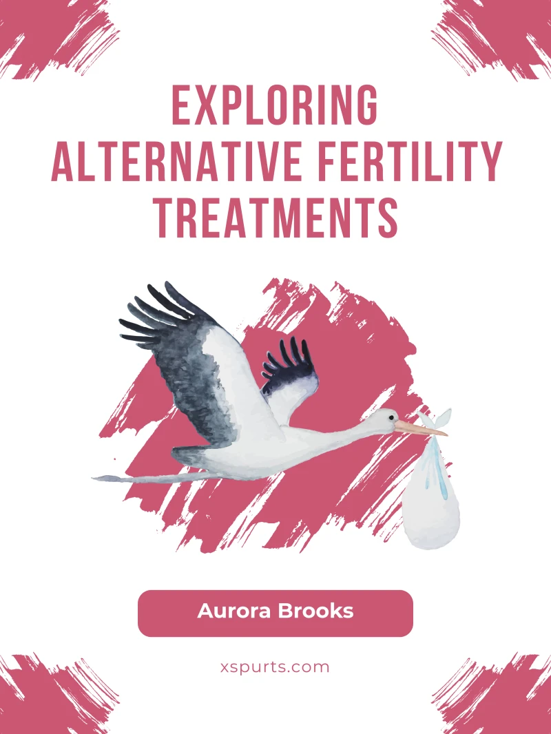 Portada: Exploring Alternative Fertility Treatments