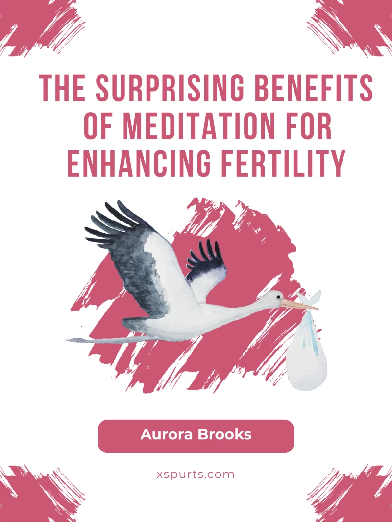 Portada: The Surprising Benefits of Meditation for Enhancing Fertility