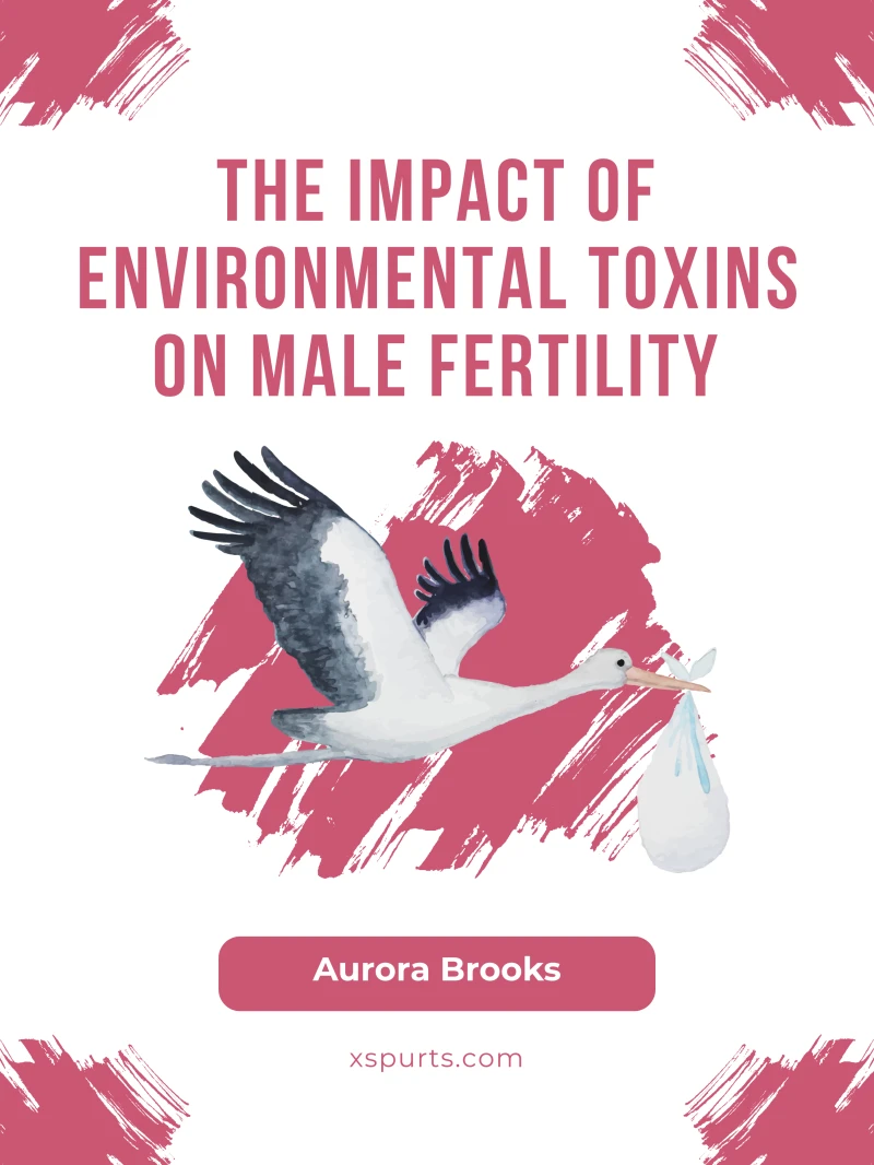 Portada: The Impact of Environmental Toxins on Male Fertility
