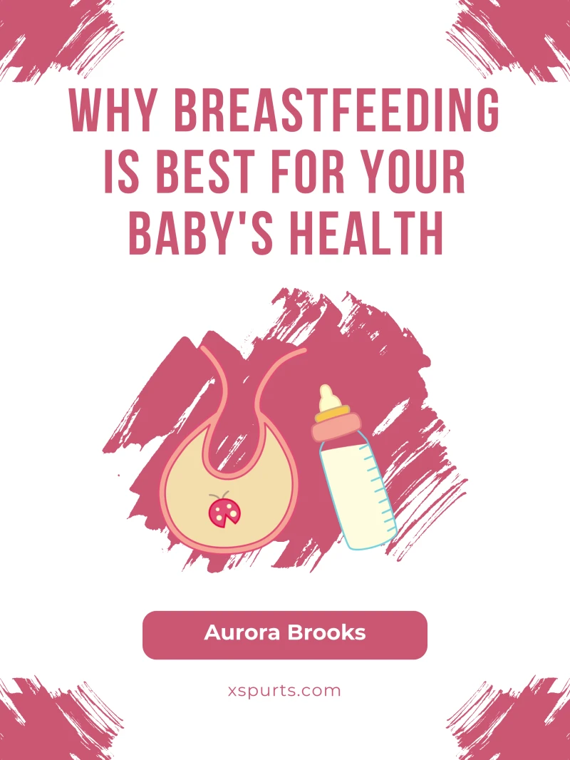 Portada: Why Breastfeeding is Best for Your Baby's Health