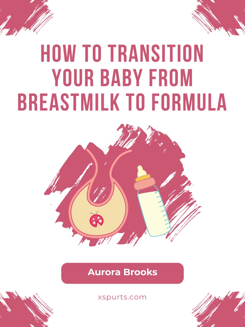 Portada: How to Transition Your Baby from Breastmilk to Formula