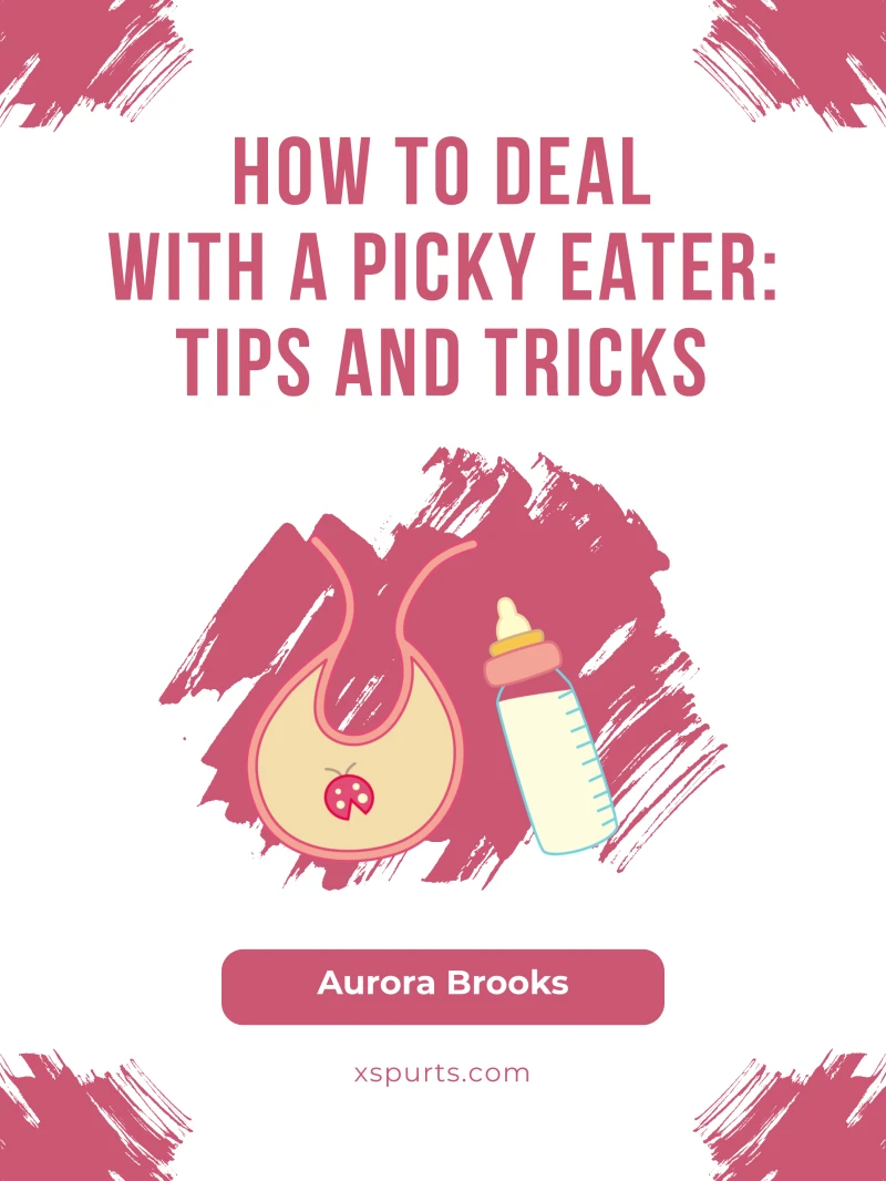 Portada: How to Deal with a Picky Eater- Tips and Tricks