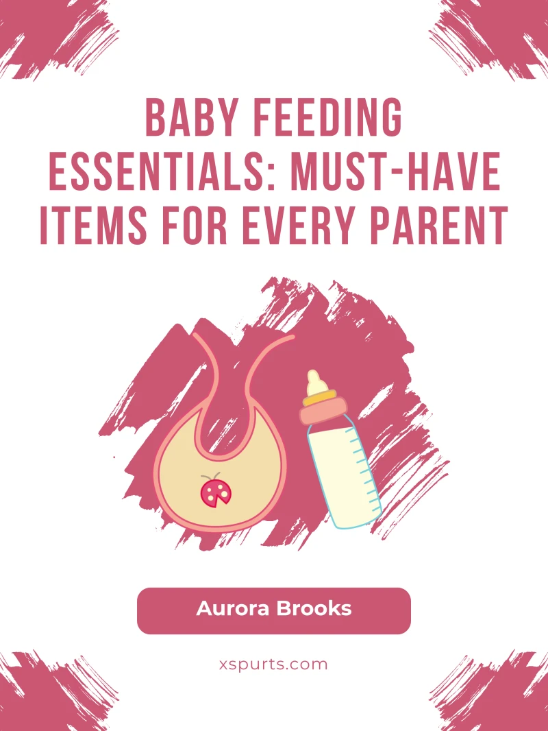 Portada: Baby Feeding Essentials- Must-Have Items for Every Parent