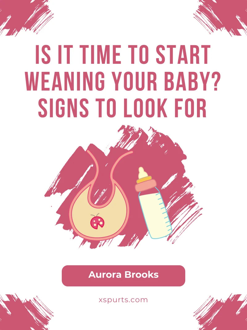Portada: Is It Time to Start Weaning Your Baby Signs to Look For