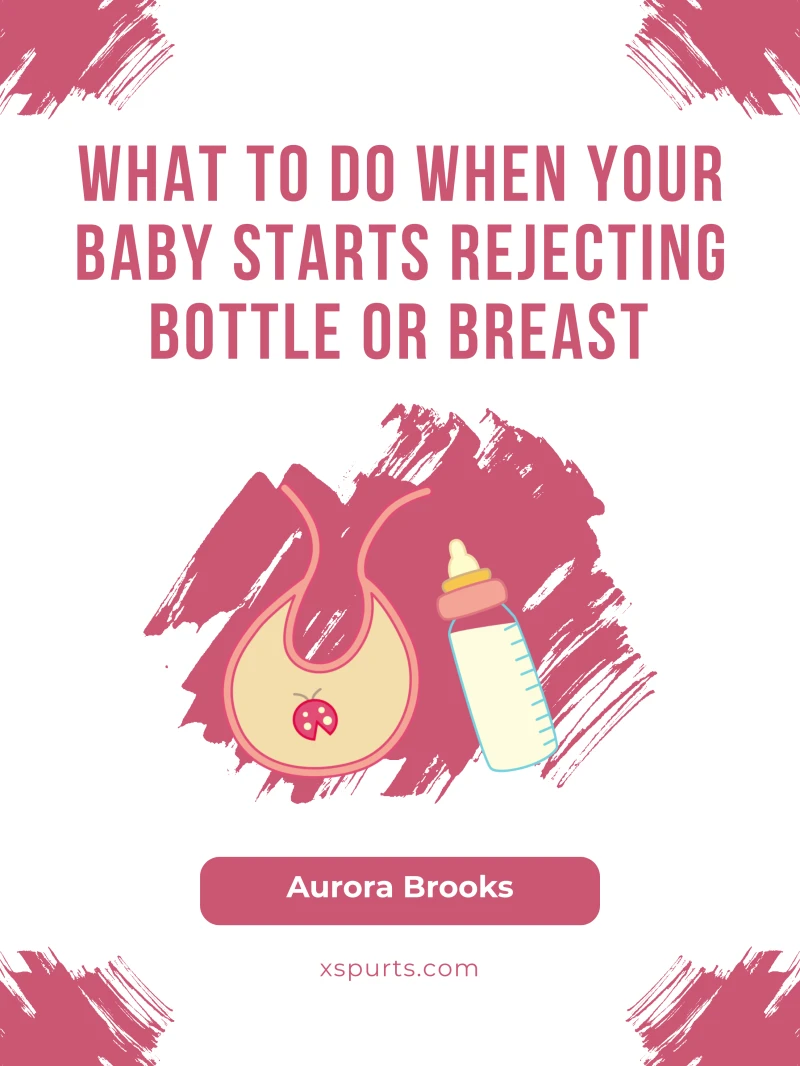 Portada: What to Do When Your Baby Starts Rejecting Bottle or Breast
