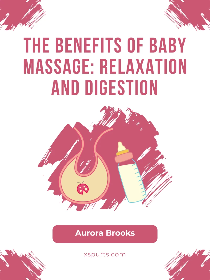 Portada: The Benefits of Baby Massage- Relaxation and Digestion