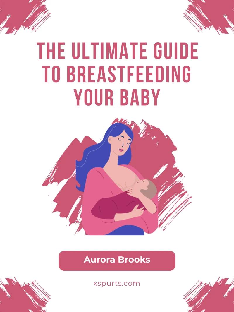 Portada: The Ultimate Guide to Breastfeeding Your Baby