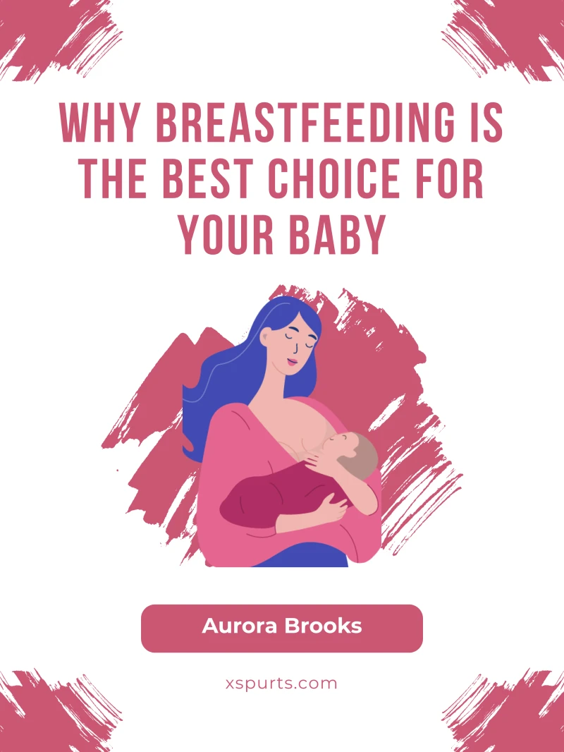 Portada: Why Breastfeeding is the Best Choice for Your Baby
