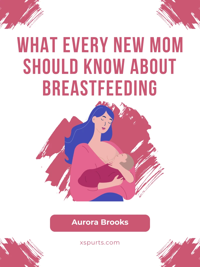Portada: What Every New Mom Should Know About Breastfeeding
