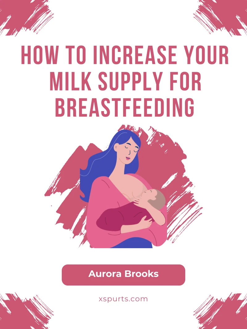 Portada: How to Increase Your Milk Supply for Breastfeeding