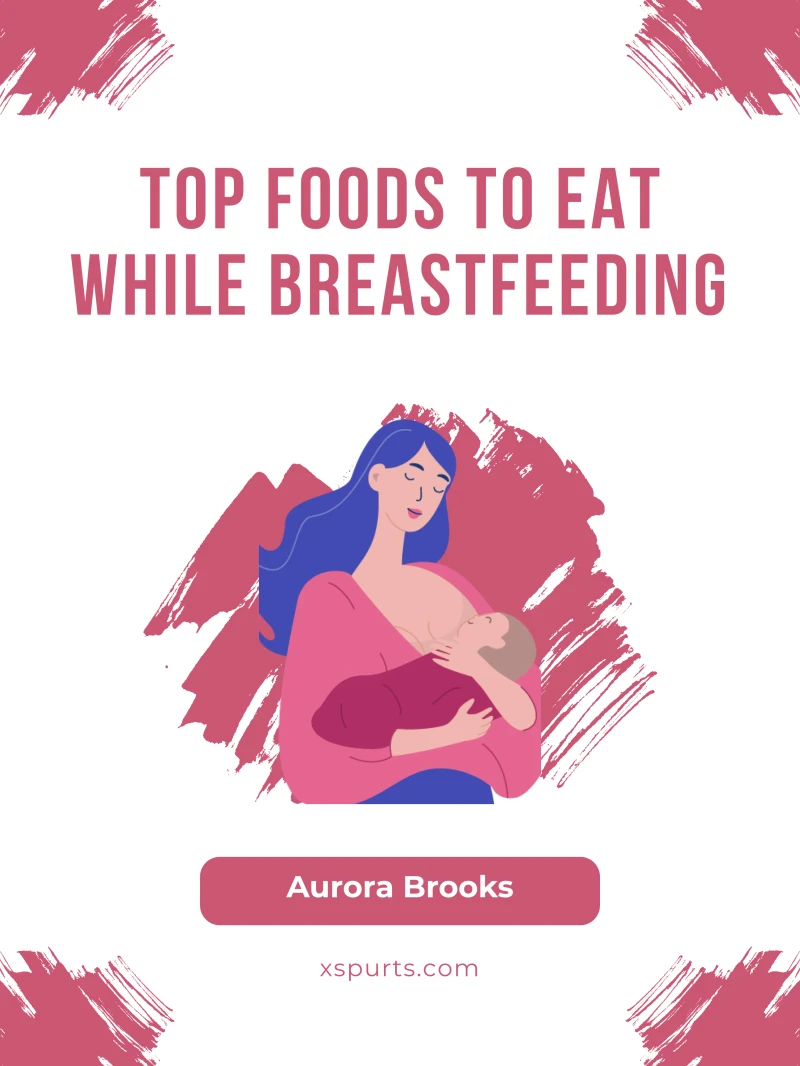 Portada: Top Foods to Eat While Breastfeeding