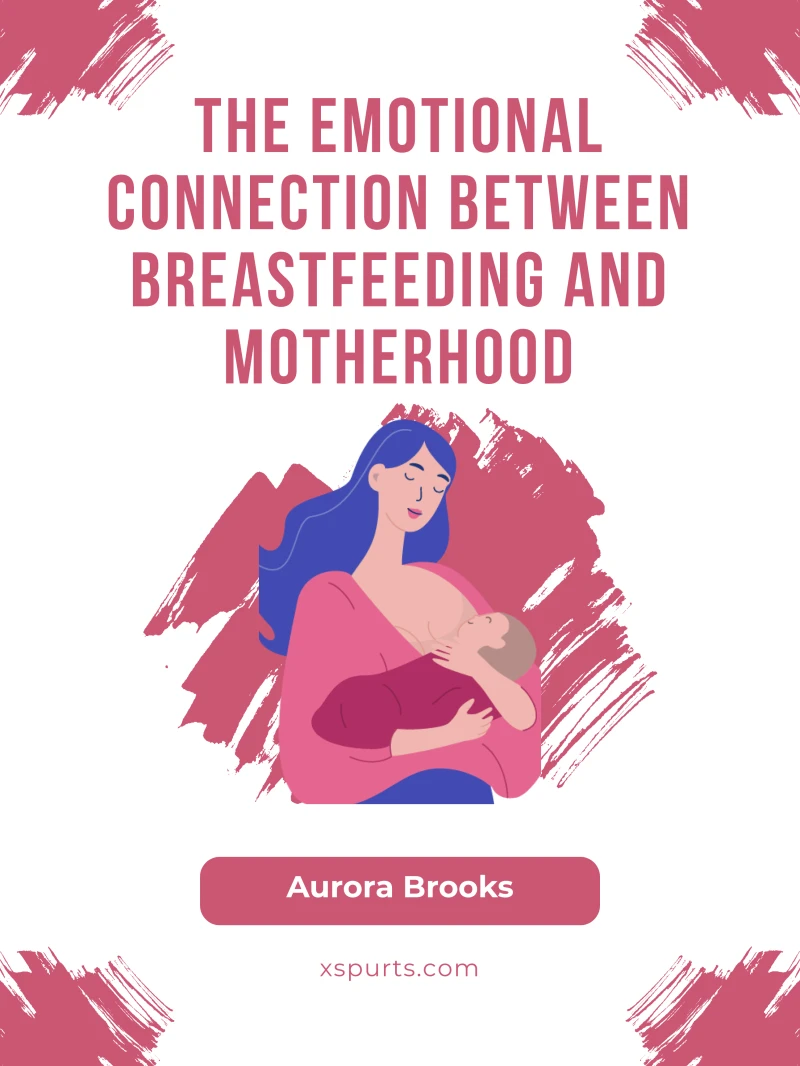 Portada: The Emotional Connection Between Breastfeeding and Motherhood