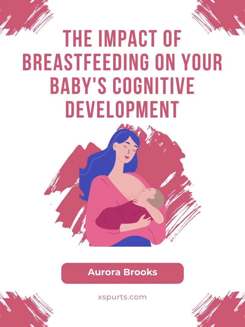 Portada: The Impact of Breastfeeding on Your Baby's Cognitive Development