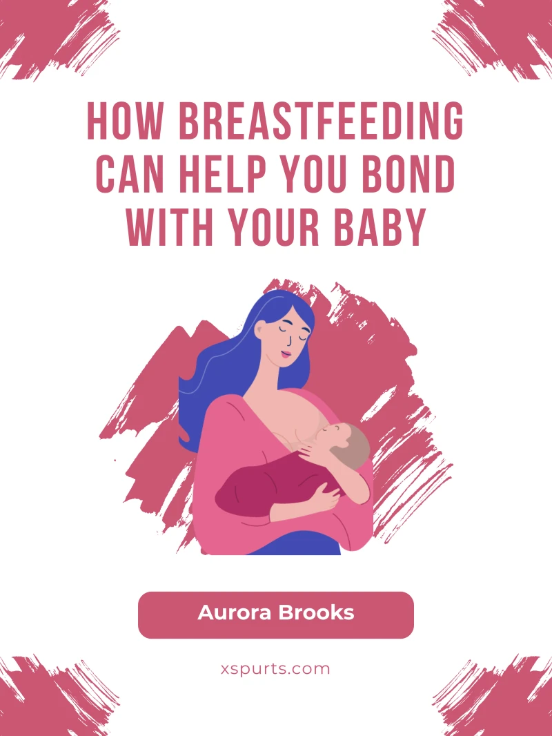 Portada: How Breastfeeding Can Help You Bond with Your Baby