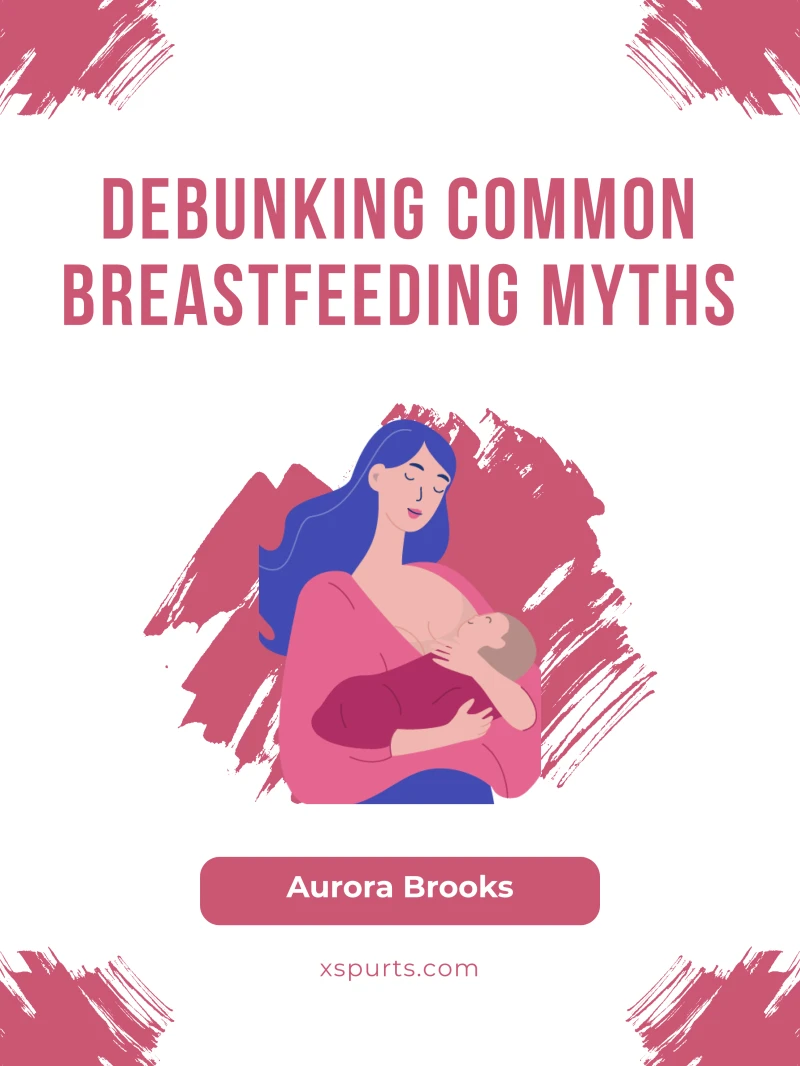 Portada: Debunking Common Breastfeeding Myths