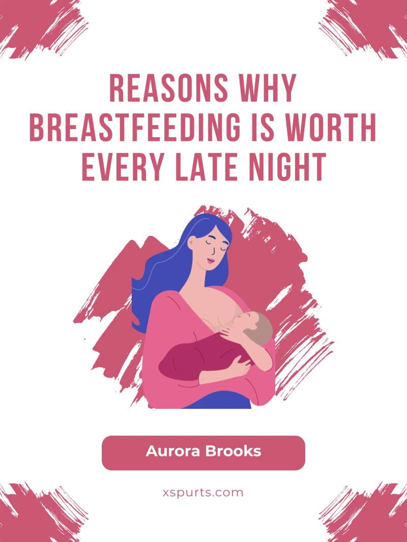 Portada: Reasons Why Breastfeeding is Worth Every Late Night