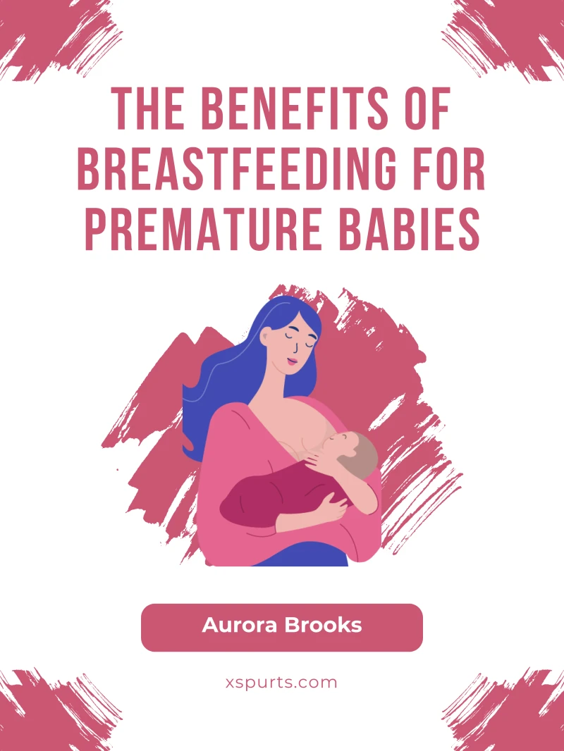 Portada: The Benefits of Breastfeeding for Premature Babies