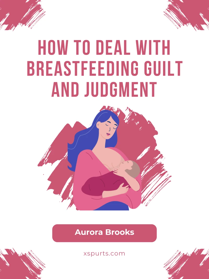 Portada: How to Deal with Breastfeeding Guilt and Judgment