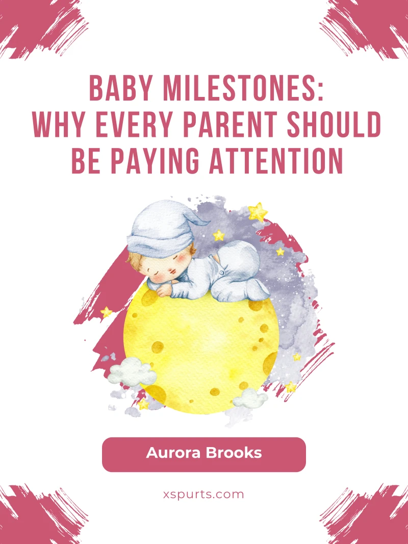 Portada: Baby Milestones- Why Every Parent Should Be Paying Attention