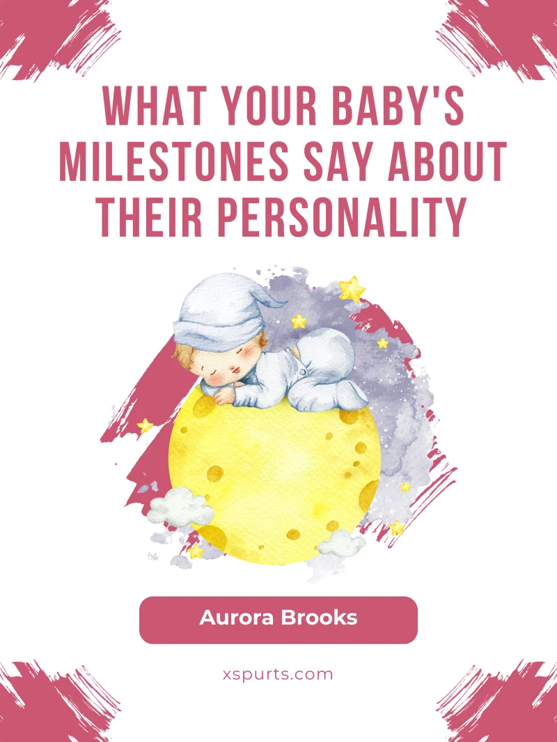 Portada: What Your Baby's Milestones Say About Their Personality