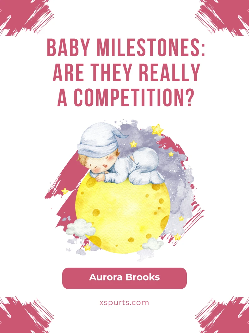 Portada: Baby Milestones Are They Really a Competition