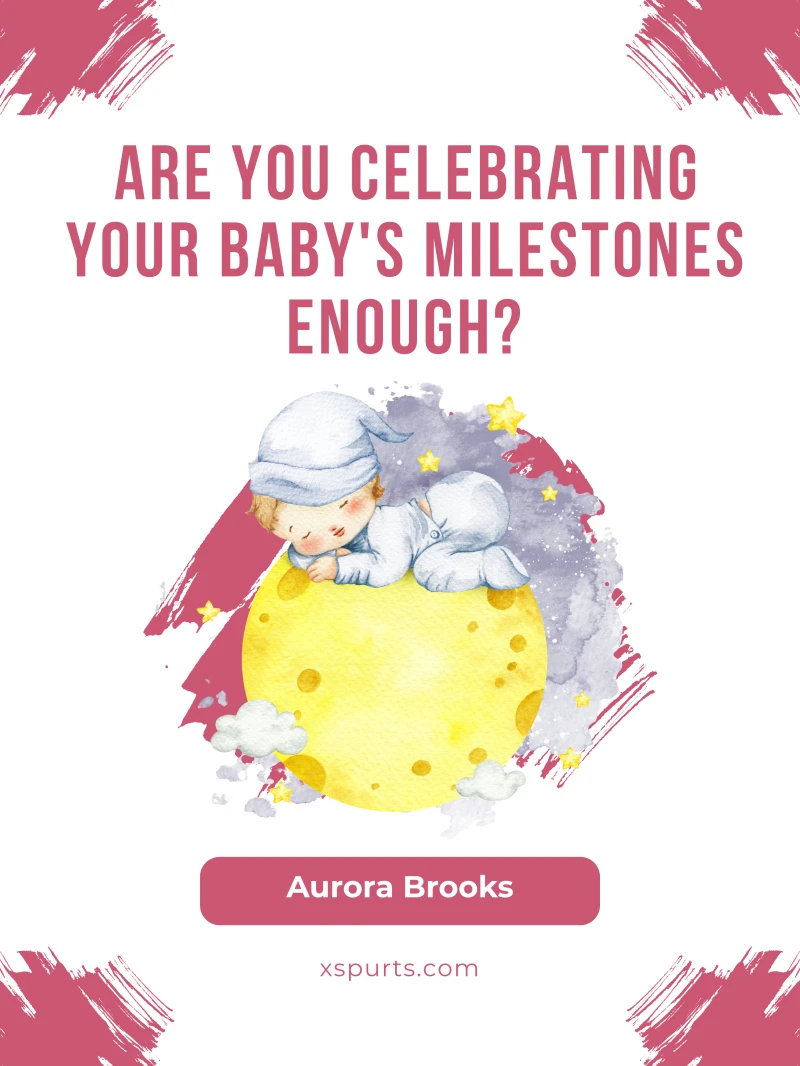 Portada: Are You Celebrating Your Baby's Milestones Enough