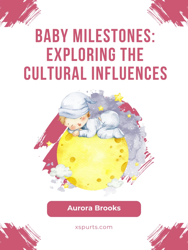 Portada: Baby Milestones- Exploring the Cultural Influences