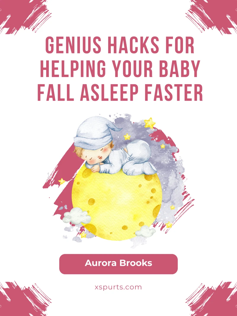 Portada: Genius Hacks for Helping Your Baby Fall Asleep Faster