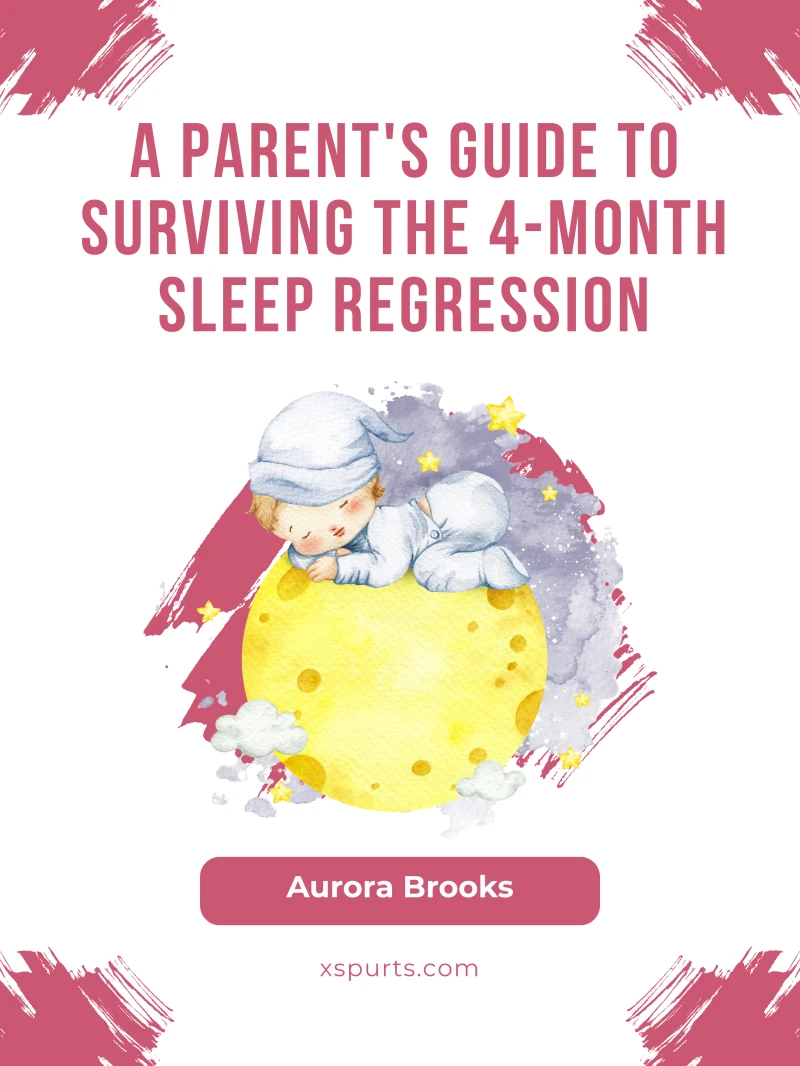 Portada: A Parent's Guide to Surviving the 4-Month Sleep Regression