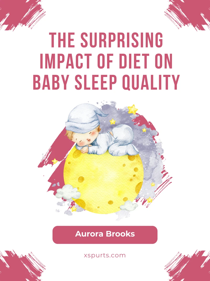 Portada: The Surprising Impact of Diet on Baby Sleep Quality