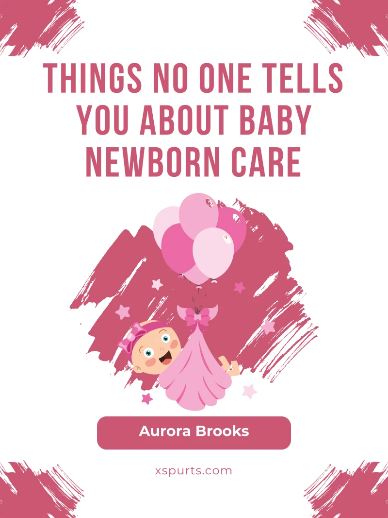 Portada: Things No One Tells You About Baby Newborn Care
