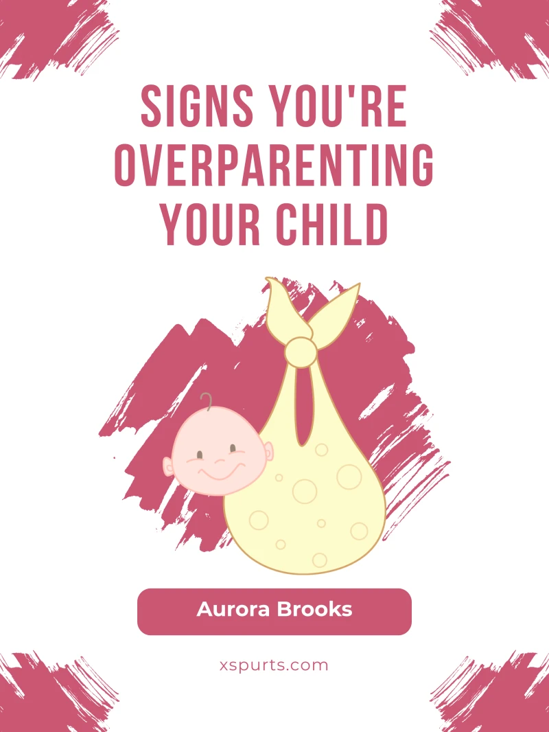 Portada: Signs You're Overparenting Your Child