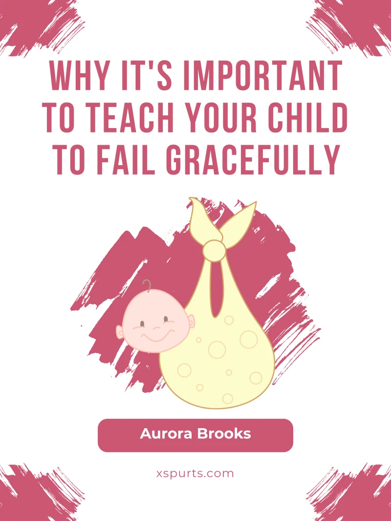 Portada: Why It's Important to Teach Your Child to Fail Gracefully
