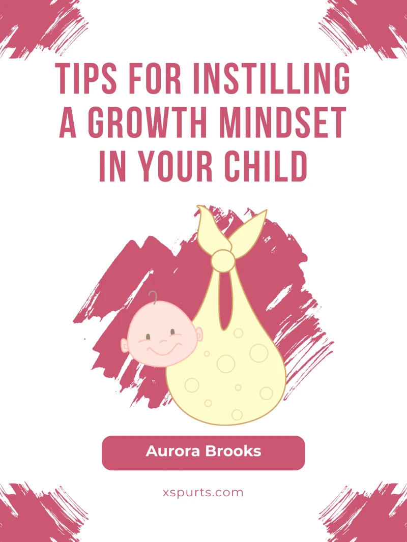 Portada: Tips for Instilling a Growth Mindset in Your Child