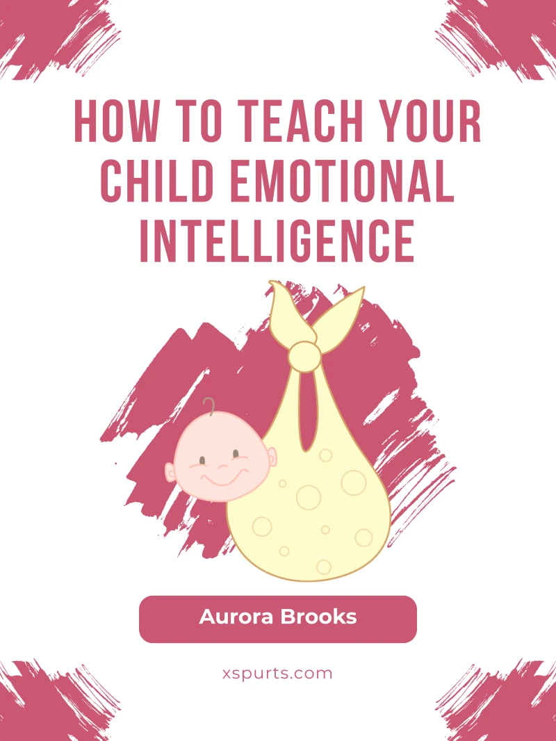 Portada: How to Teach Your Child Emotional Intelligence