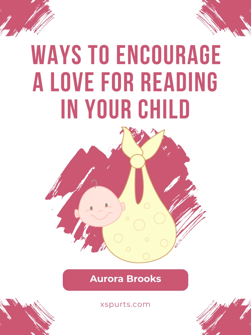 Portada: Ways to Encourage a Love for Reading in Your Child