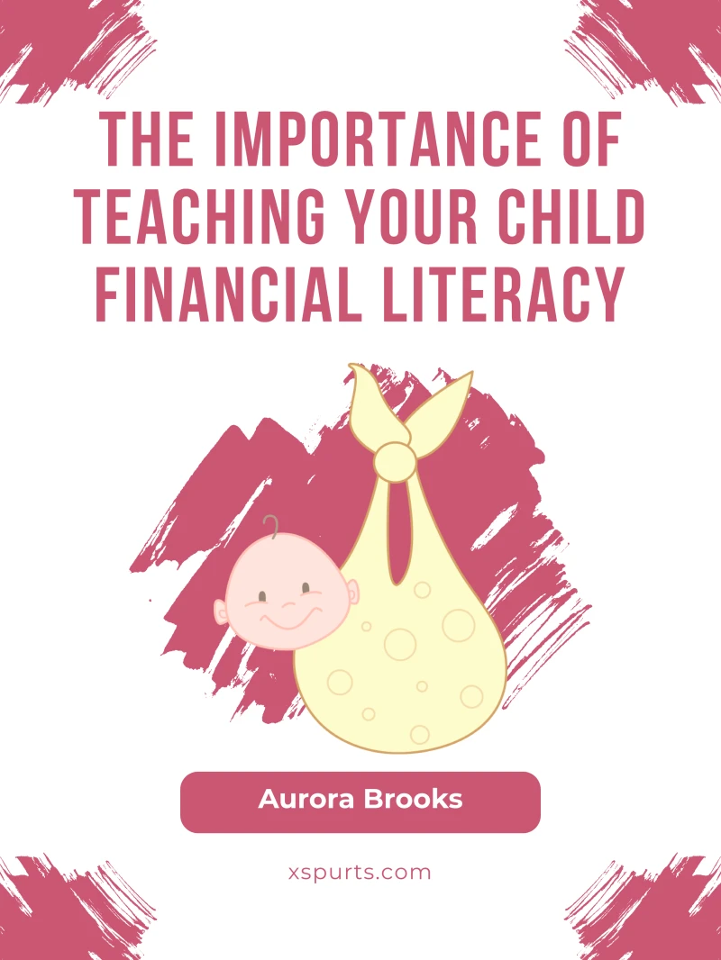 Portada: The Importance of Teaching Your Child Financial Literacy