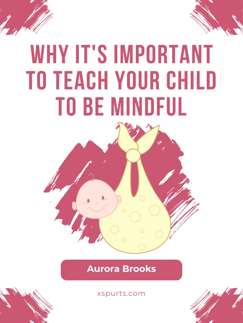 Portada: Why It's Important to Teach Your Child to Be Mindful