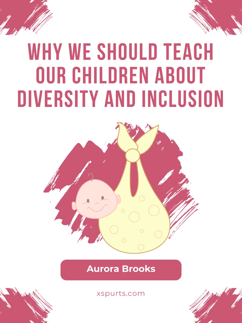 Portada: Why We Should Teach Our Children about Diversity and Inclusion