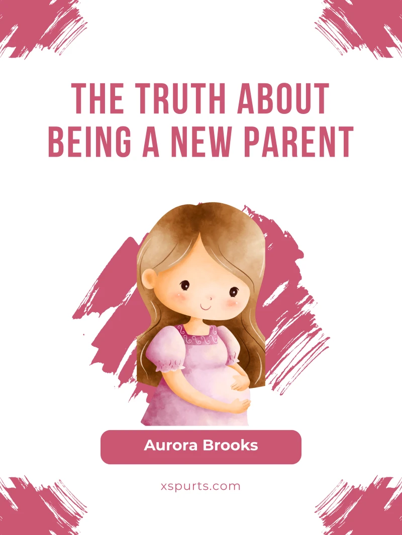 Portada: The Truth About Being a New Parent