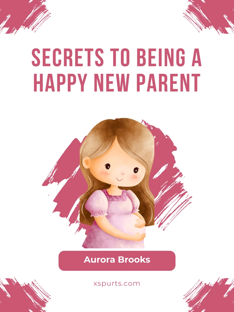 Portada: Secrets to Being a Happy New Parent