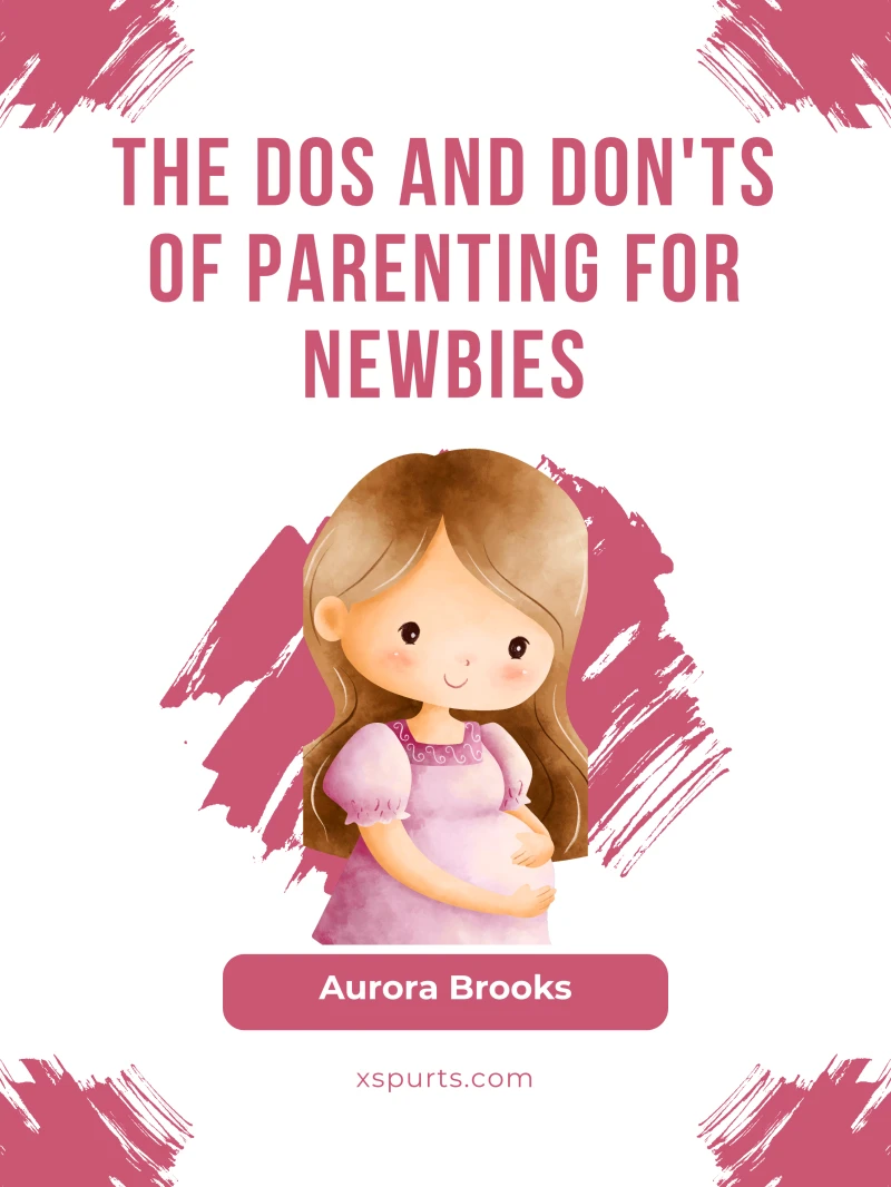 Portada: The Dos and Don'ts of Parenting for Newbies