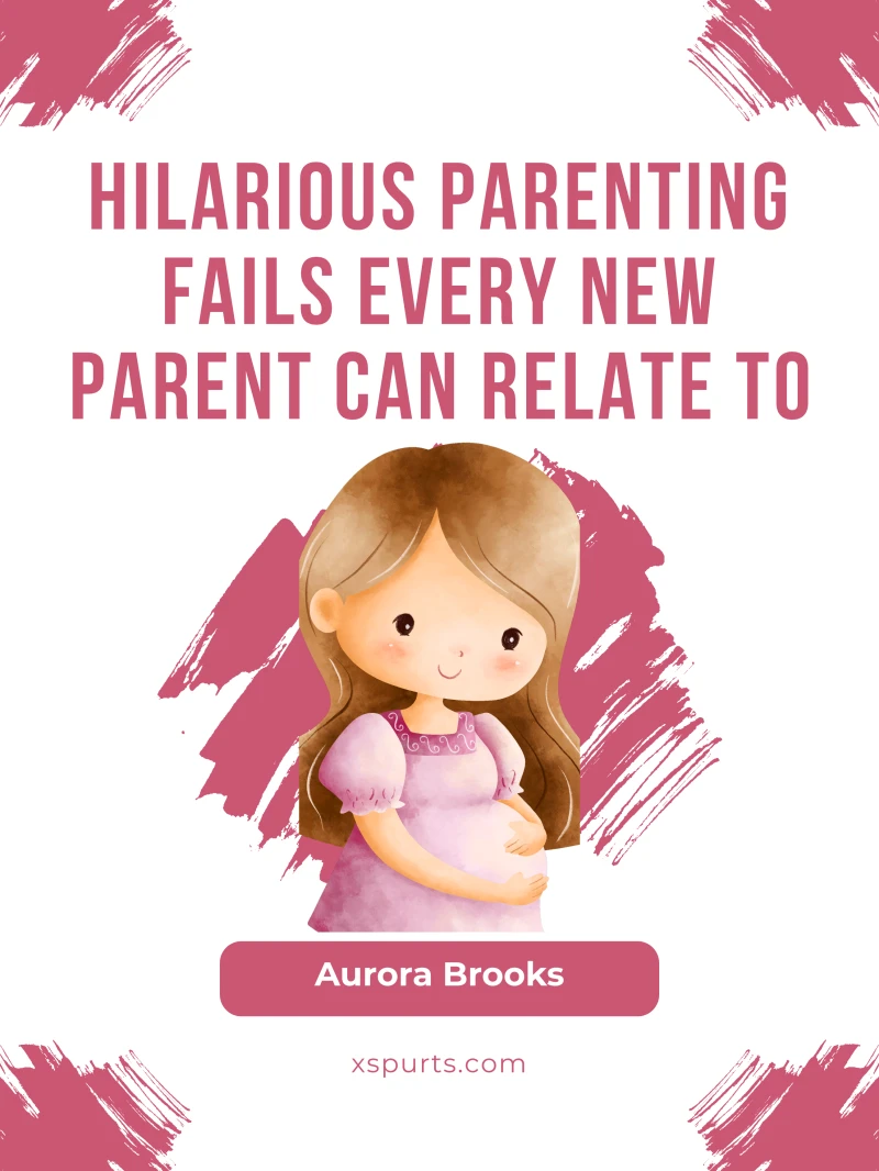 Portada: Hilarious Parenting Fails Every New Parent Can Relate To