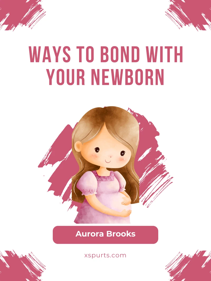 Portada: Ways to Bond with Your Newborn