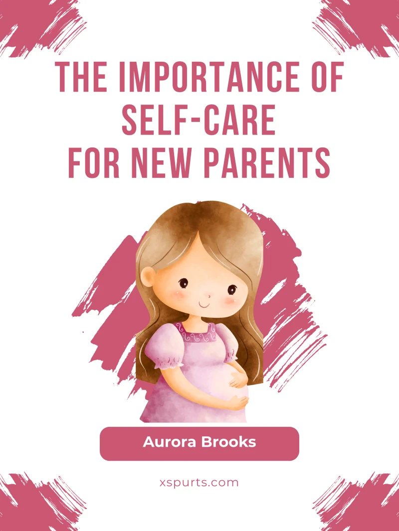 Portada: The Importance of Self-Care for New Parents