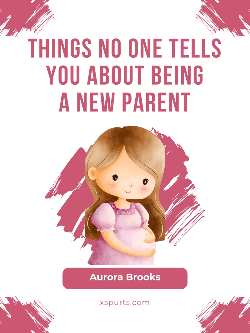 Portada: Things No One Tells You About Being a New Parent