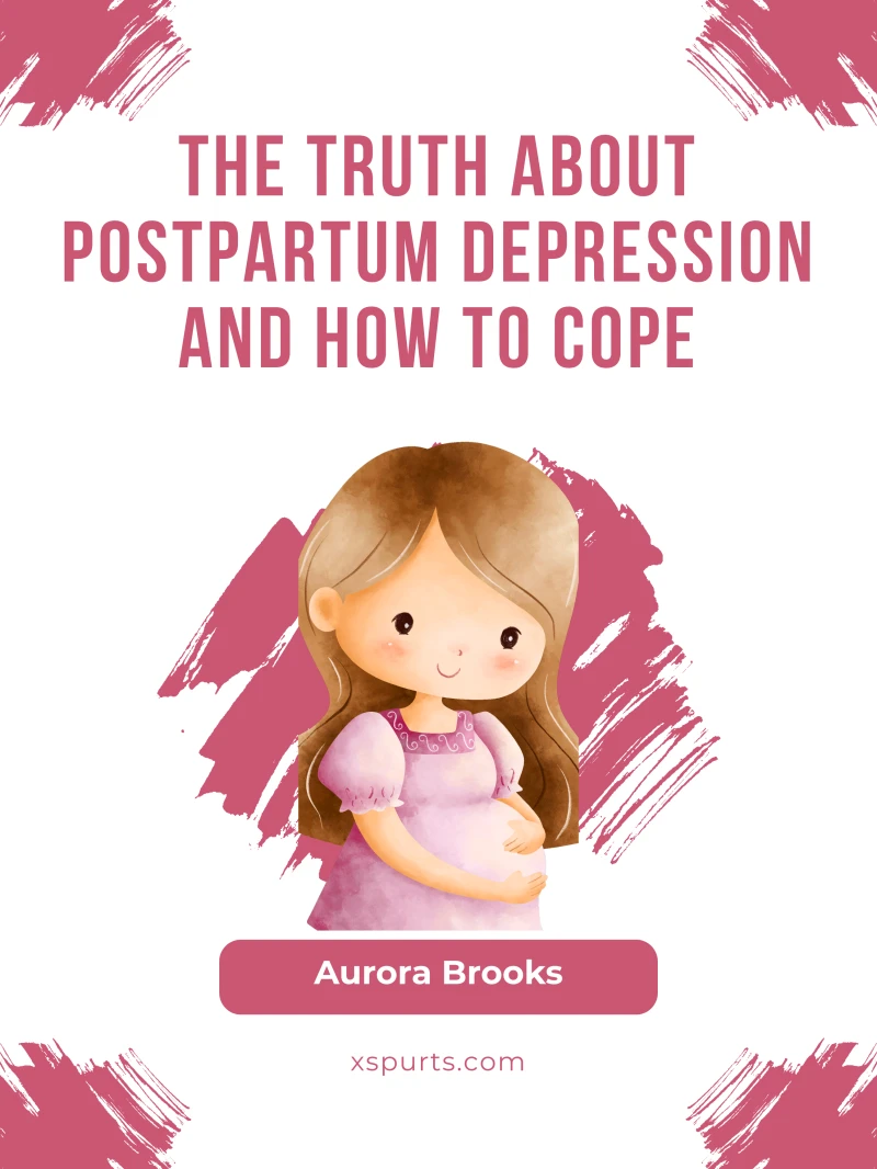 Portada: The Truth About Postpartum Depression and How to Cope