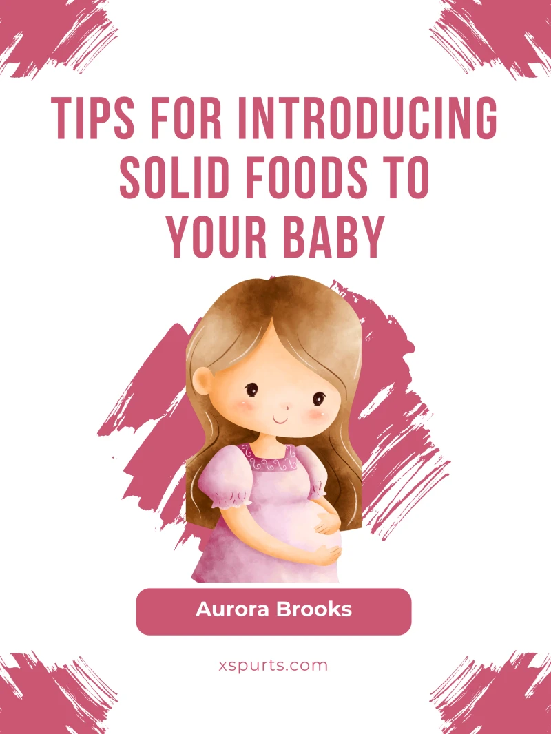 Portada: Tips for Introducing Solid Foods to Your Baby