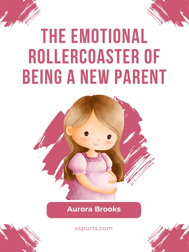 Portada: The Emotional Rollercoaster of Being a New Parent