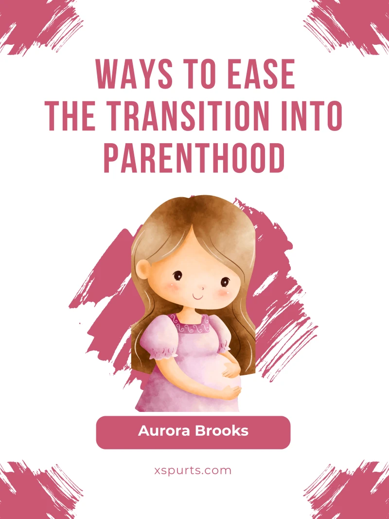 Portada: Ways to Ease the Transition into Parenthood